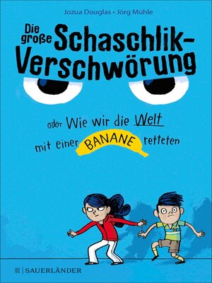 cover image of Die große Schaschlik-Verschwörung oder Wie wir die Welt mit einer Banane retteten